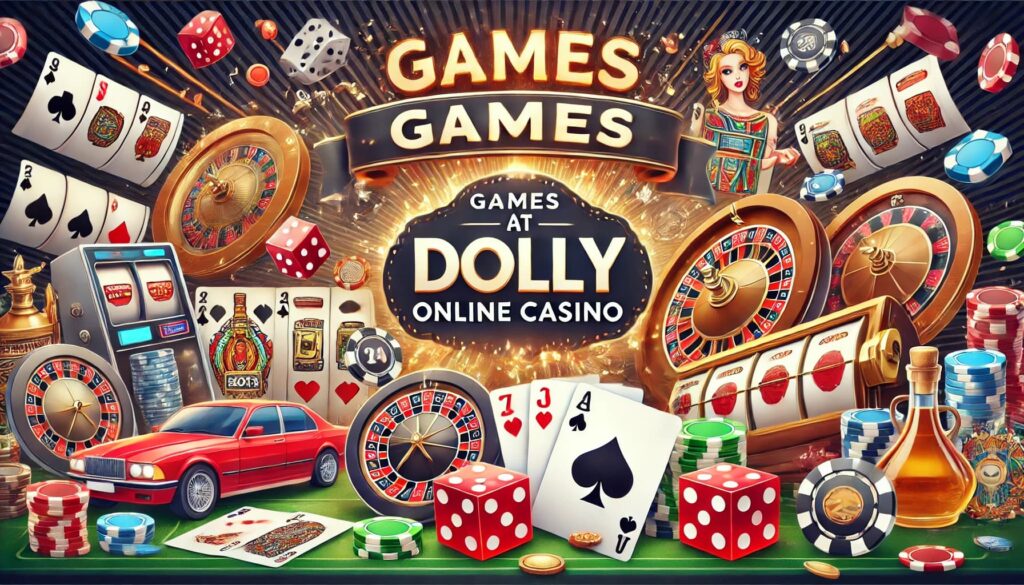 Games at Dolly Online Casino